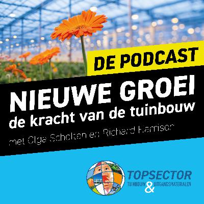 Nieuwe Groei - de kracht van de Tuinbouw - Aflevering 2