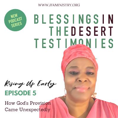 Episode 11. How God's Provision Came Unexpectedly Episode 11. How God's Provision Came Unexpectedly