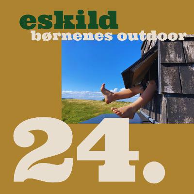 Eskild - Børnenes syn på friluftsliv Eskild - Børnenes syn på friluftsliv