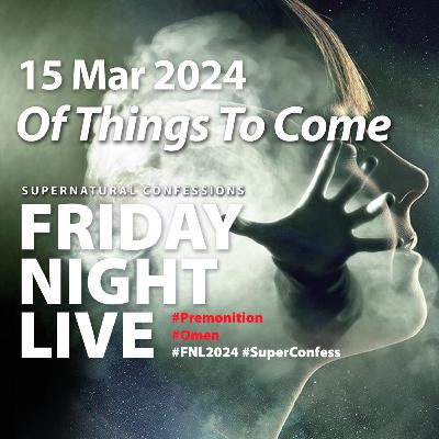 Of Things to Come [But I Already Know I'm Going to Die | Scent of a Reaper | The Signs Are There] FNL 2024/5