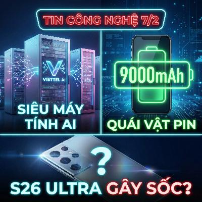 Viettel Vận Hành Siêu Máy Tính AI, Xiaomi Mang "Quái Vật" Pin 9000mAh Về Việt Nam, Samsung S26 Ultra Gây Sốc? Viettel Vận Hành Siêu Máy Tính AI, Xiaomi Mang "Quái Vật" Pin 9000mAh Về Việt Nam, Samsung S26 Ultra Gây Sốc?