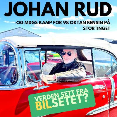 Bensinopprøret vinner fram! Johan Rud om 98-oktan, gleden ved amerikanske biler og kampen for menns rettigheter