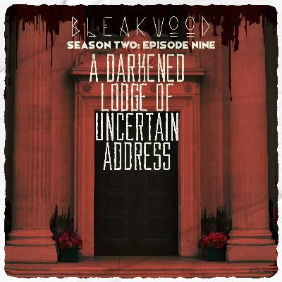 A Darkened Lodge of Uncertain Address