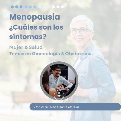 ¿Cuáles son los síntomas de la menopausia? ¿Cuáles son los síntomas de la menopausia?