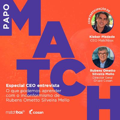 Especial CEO entrevista: O que podemos aprender com o inconformismo de Dr. Rubens Ometto Silveira Mello.