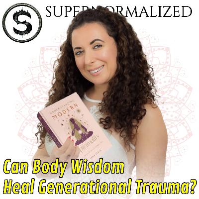 Can Body Wisdom Heal Generational Trauma? Interview Inna Segal