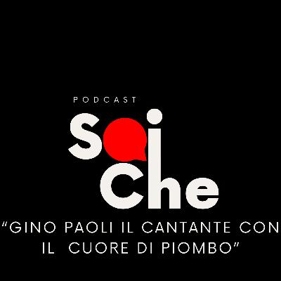 Puntata 33 – Gino Paoli: Il Poeta con il Cuore di Piombo