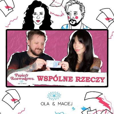 SZCZOTECZKA DO ZĘBÓW to przesada? Wspólne i osobne rzeczy w związku - Papiery Rozwodowe Podcast #166