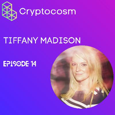 The Future of Crypto,Blockchain NFT's; Conscious Capitalism; Libertarianism etc with Tiffany Madison The Future of Crypto,Blockchain NFT's; Conscious Capitalism; Libertarianism etc with Tiffany Madison