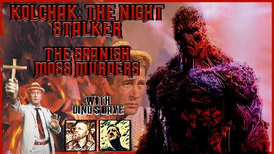 Kolchak: The Night Stalker The Spanish Moss Murders / 1974 Tv Series | With Dino & Dave