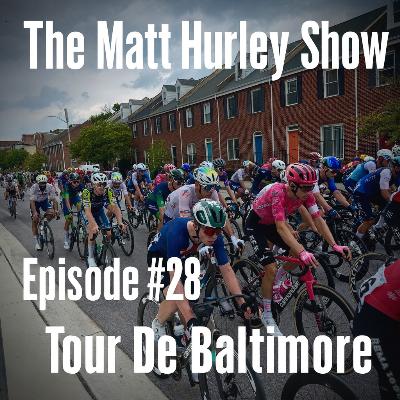 Episode #28 - Tour De Baltimore