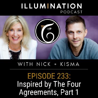 EP 233: Inspired by The Four Agreements. Part 1 EP 233: Inspired by The Four Agreements. Part 1
