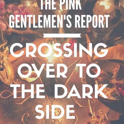EPISODE 4: SOFT LIFE: Crossing Over to the Dark Side