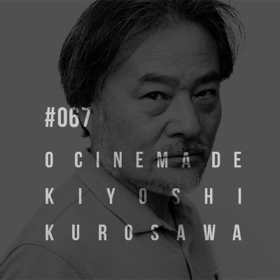 Plano-Sequência #067 - Kiyoshi Kurosawa