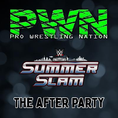 PWN53: Summer Slam Weekend