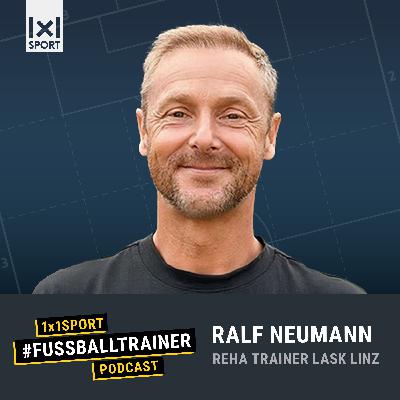 #27 Zurück auf den Platz – Reha, Wiedereinstieg und Athletiktraining mit Ralf Neumann (LASK Linz)