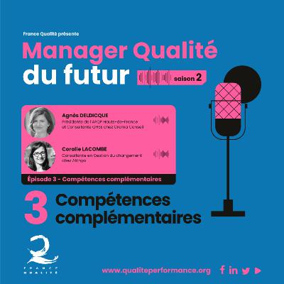 Manager Qualité du futur - Saison 2 - Ep. 3 : Auto-formation et compétences complémentaires Manager Qualité du futur - Saison 2 - Ep. 3 : Auto-formation et compétences complémentaires