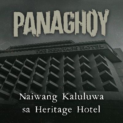 NAIWANG KALULUWA SA HERITAGE HOTEL | Panaghoy | A Horror Story