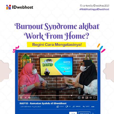 Burnout Syndrome akibat Work From Home? Begini Cara Mengatasinya! - RASYID Eps 26