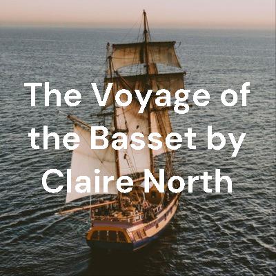 The Voyage of the Basset The Voyage of the Basset