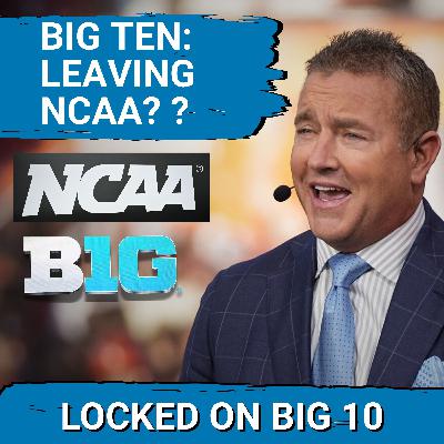 NUCLEAR OPTION:  Big Ten, Power 4 Conferences MUST LEAVE the NCAA Immediately?