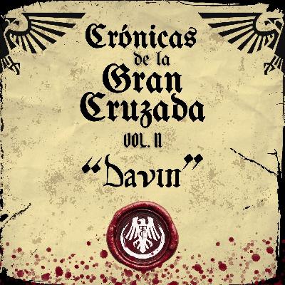 #150 WH40k "Crónicas de la Gran Cruzada Vol II: DAVIN" #150 WH40k "Crónicas de la Gran Cruzada Vol II: DAVIN"