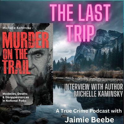 110: Interview: Michelle Kaminsky Author "Murder on the Trail"