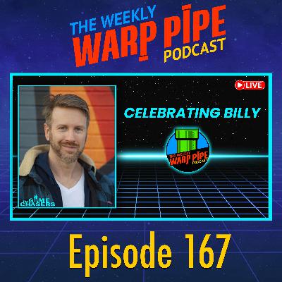 Celebrating Billy from the Game Chasers - The Weekly Warp Pipe EP 167
