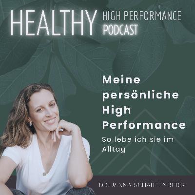 Meine persönliche High Performance - So lebe ich sie im Alltag Meine persönliche High Performance - So lebe ich sie im Alltag