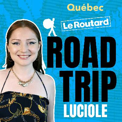 Québec - Road Trip, le podcast du Routard