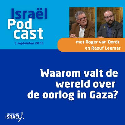 Podcast 3 september • Waarom valt de wereld over de oorlog in Gaza?