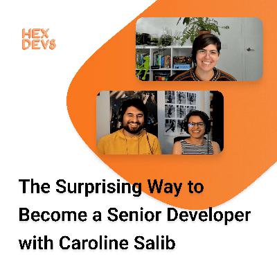 The Surprising Way to Become a Senior Software Developer with Caroline Salib The Surprising Way to Become a Senior Software Developer with Caroline Salib