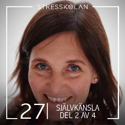 27. Program Självkänsla 2 av 4 - Leg. Psykolog Lotta Scholander