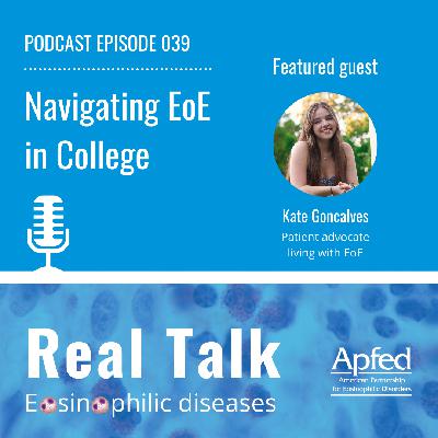Navigating Eosinophilic Esophagitis in College with Kate Goncalves