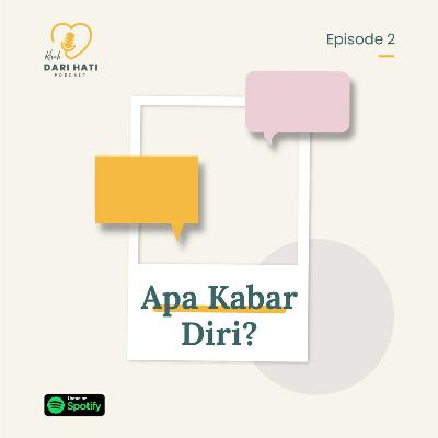 02. Apakabar Diri?
