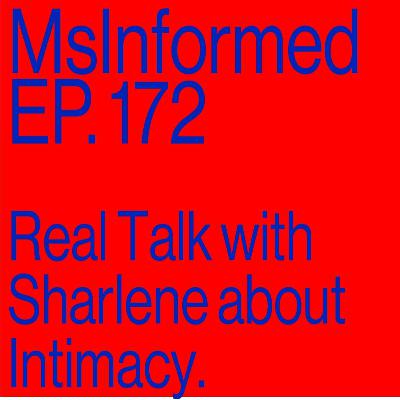 Episode 172: Real Talk with Sharlene about Intimacy