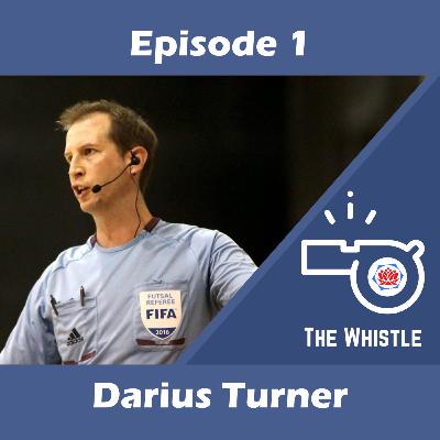 Ep 1: Darius Turner - Finding out you're a FIFA on your 30th birthday