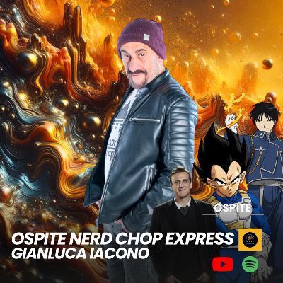 “Vegeta è morto” Gianluca Iacono al Nerd Chop Express
