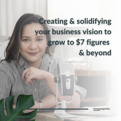#069: Scale to $7 Figures & Beyond: Your Business Vision