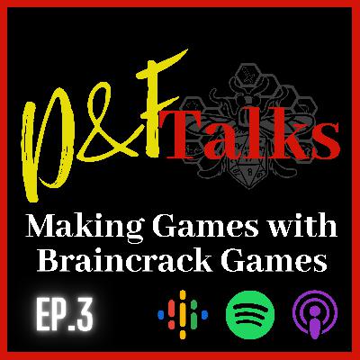 D&F Talks Making Games with Braincrack games