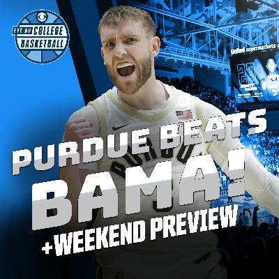 Purdue beats Bama for third straight year with another big Braden Smith performance; weekend preview: UCLA-Zona, BYU-UConn, Houston-Auburn + more