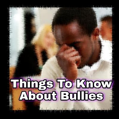 Things To Know About Bullies