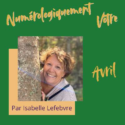 Numérologie 2025, les ambiances d'avril