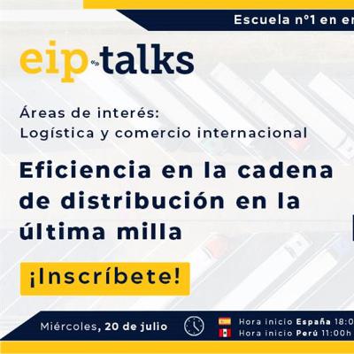 EIP Talk 017:Eficiencia en la cadena de distribución en la última milla