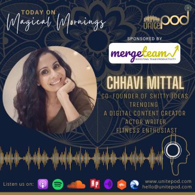 Magical Mornings - Episode 35: With Chhavi Mittal