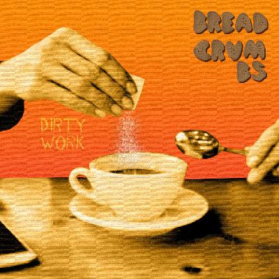 Dirty Work Dirty Work