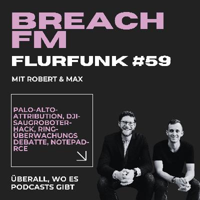 Flurfunk - Palo-Alto-Attribution, DJI-Saugroboter-Hack, Ring-Überwachungsdebatte, Notepad-RCE