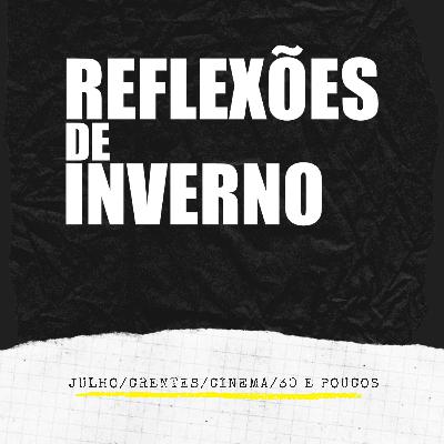 #118. Julho/Crentes/Cinema.