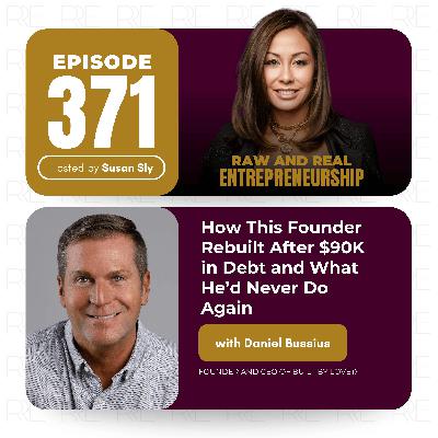 How This Founder Rebuilt After $90K in Debt and What He’d Never Do Again with Daniel Bussius, Founder of Built by Love®