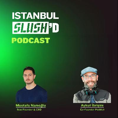 Türkiye’de Startup Kurmanın Zorlukları ve Fırsatları | Mustafa Namoğlu